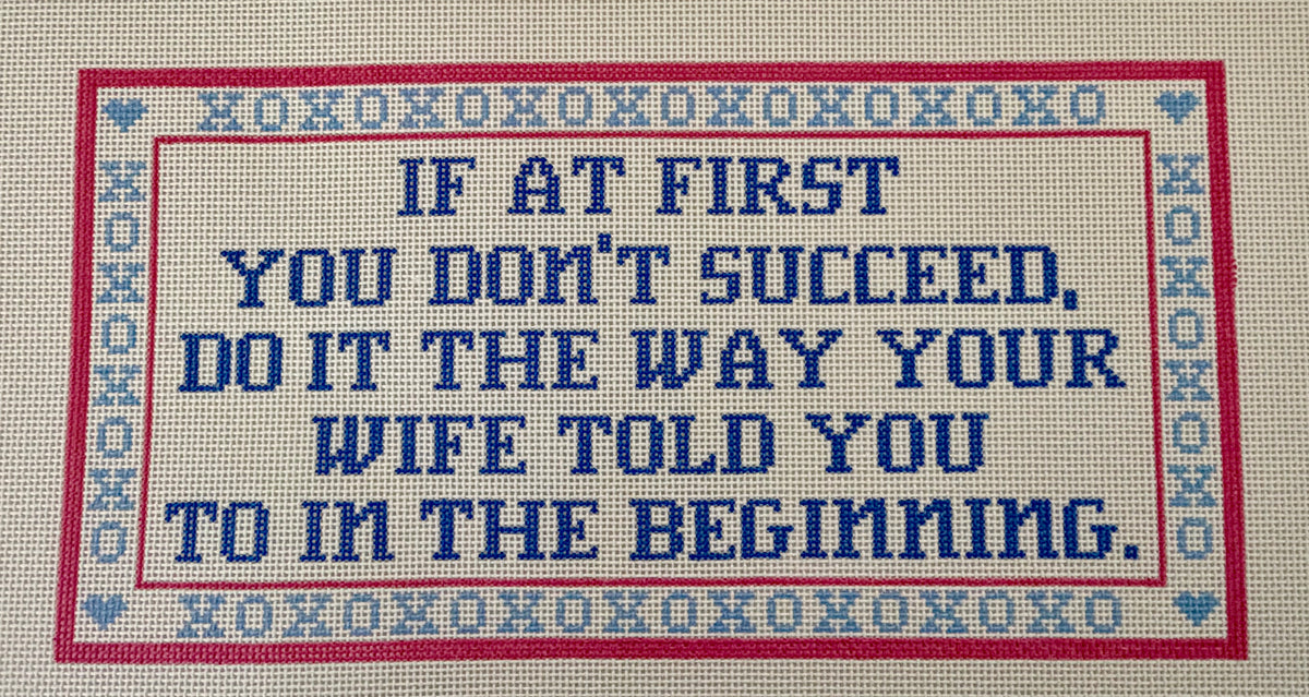 If At First You Don't Succeed......Follow Wife