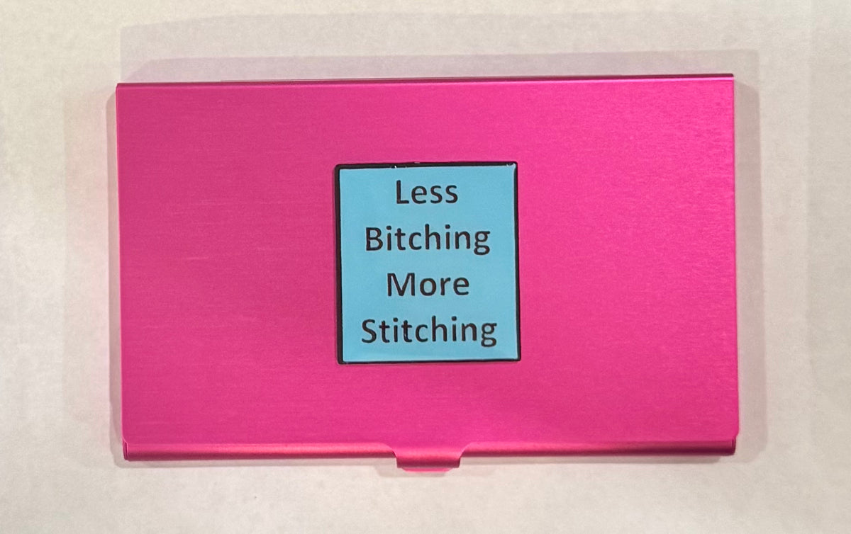 Less Bitching More Stitching Magnetic Case
