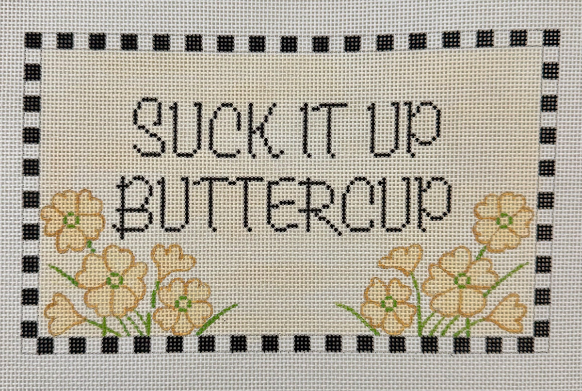 Suck It Up Buttercup