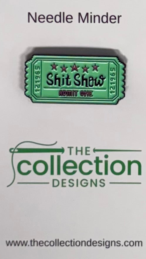 Shit Show Admit One Ticket Needle Minder