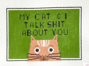 My Cat & I Talk SH&% About You