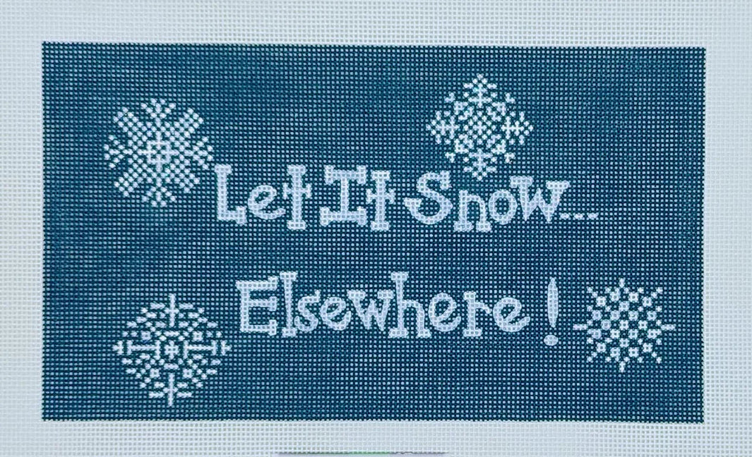 Let It Snow.....Elsewhere