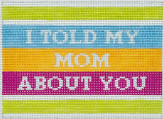 I Told My Mom About You