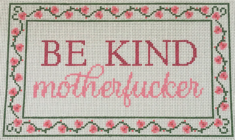 Be Kind Mother.....
