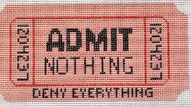 Admit Nothing Ticket
