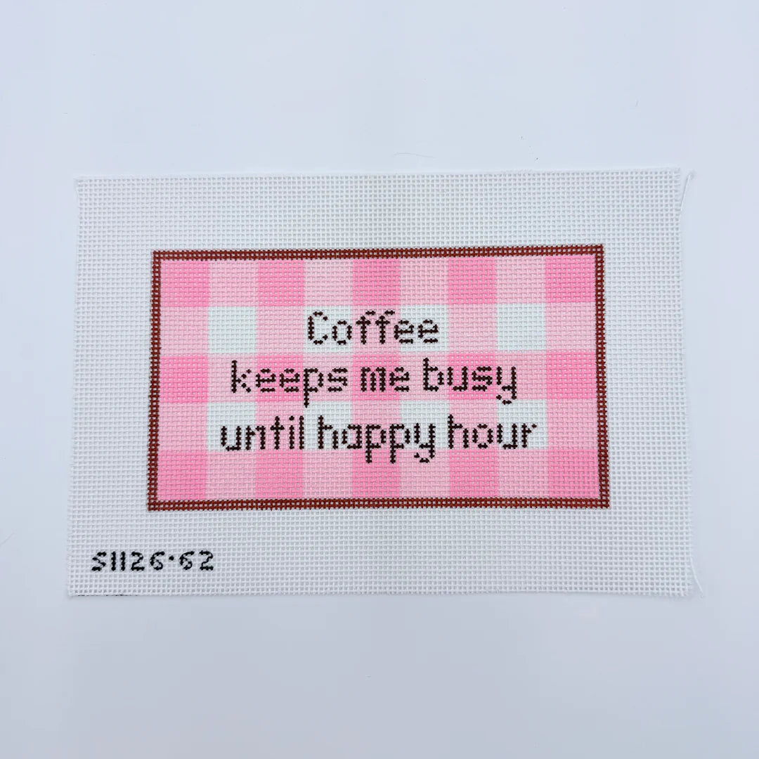 Coffee keeps me busy until happy hour