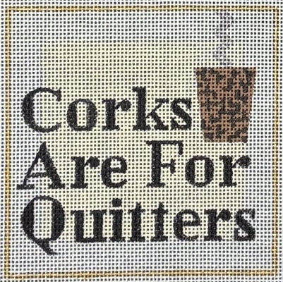 Corks Are For Quitters Coaster