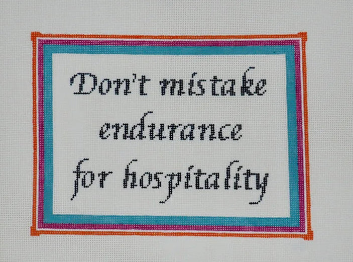 Don't Mistake Endurance for Hospitality