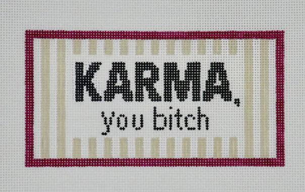 Karma, You Bitch