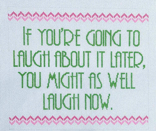 Laugh About It Now