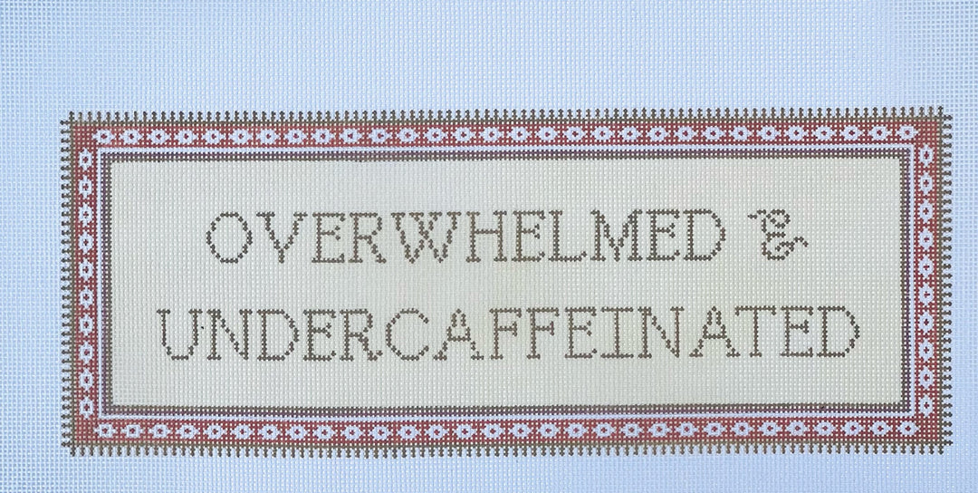 Overwhelmed and Undercaffeinated