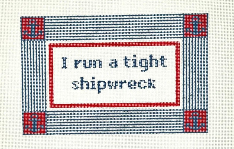 I Run A Tight Shipwreck